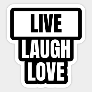 Live Laugh Love Sticker